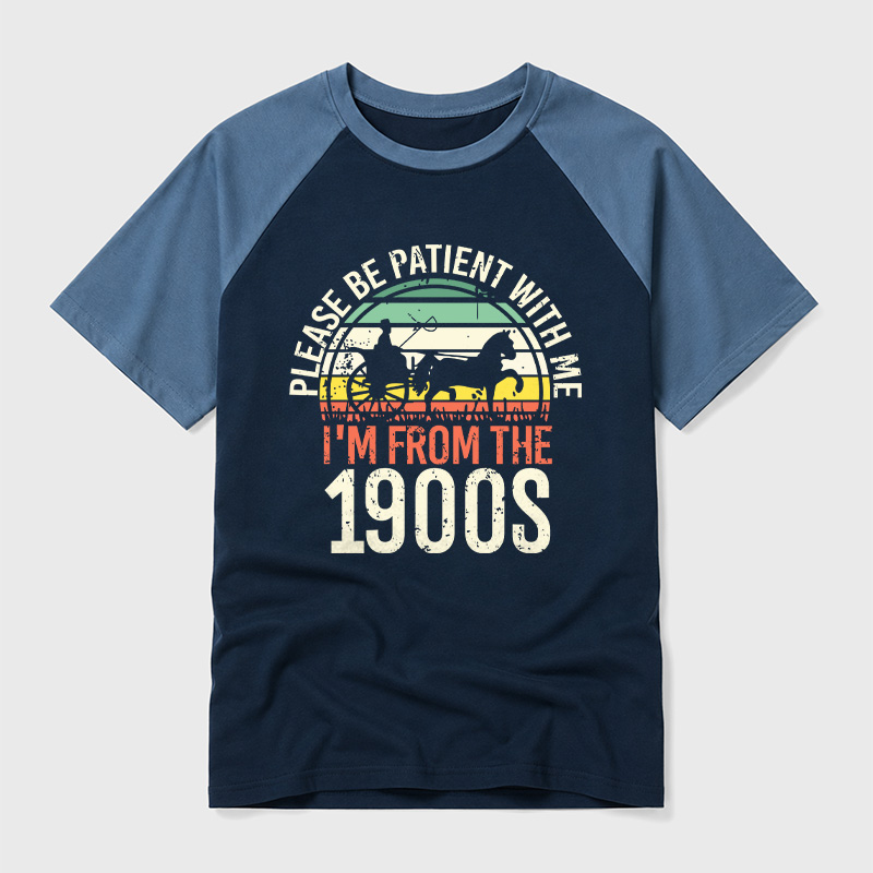 Please Be Patient With Me I'm From The 1900s Geek Retro Raglan T-Shirt