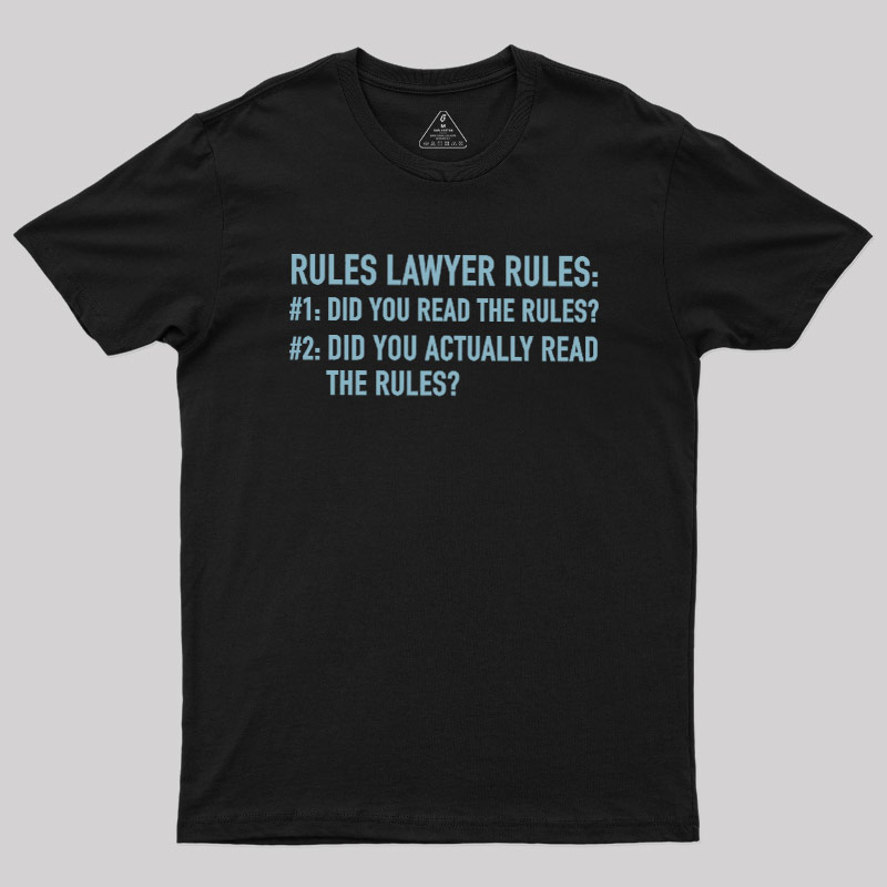 Rules Lawyer Rules Geek T-Shirt