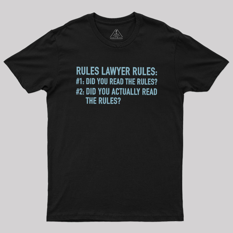 Rules Lawyer Rules Geek T-Shirt