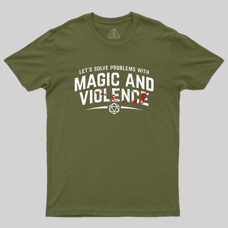 Solve Problem With Magic And Violence Geek T-Shirt
