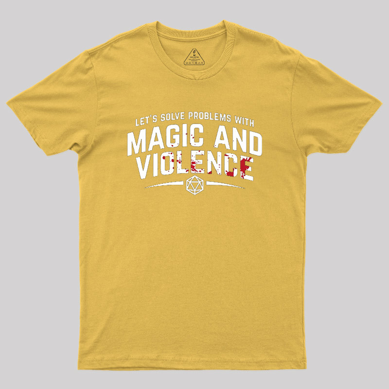 Solve Problem With Magic And Violence Geek T-Shirt