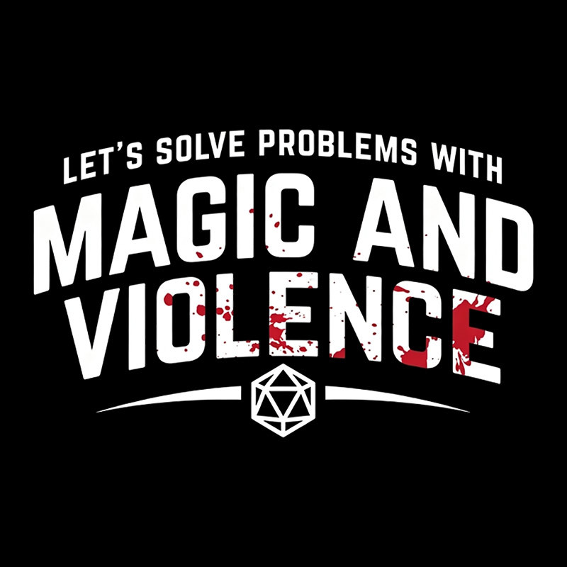 Solve Problem With Magic And Violence Geek T-Shirt