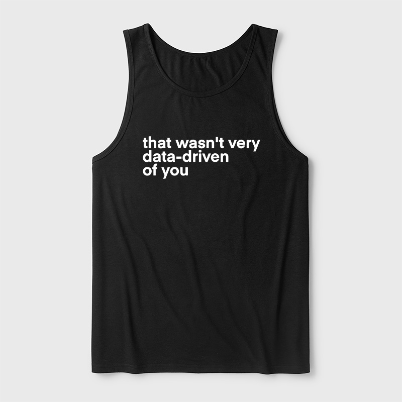 That Wasn't Very Data Driven Of You Ultra Soft Heather Tank