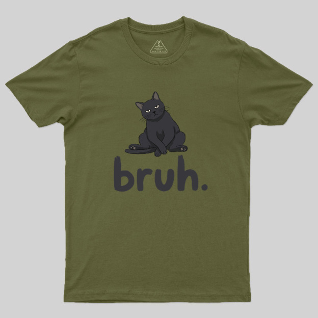 Bruh Cat Geek T-Shirt