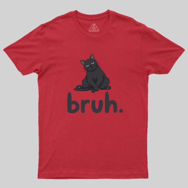 Bruh Cat Geek T-Shirt