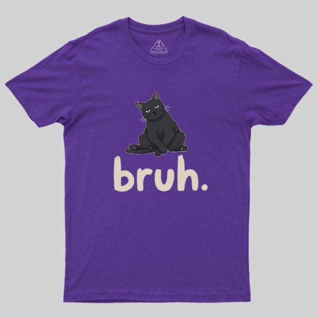 Bruh Cat Geek T-Shirt