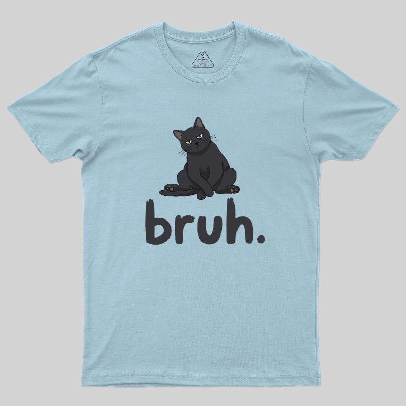 Bruh Cat Geek T-Shirt