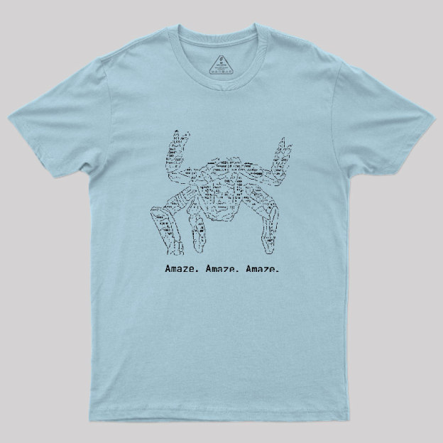 Amaze Amaze Amaze Geek T-Shirt