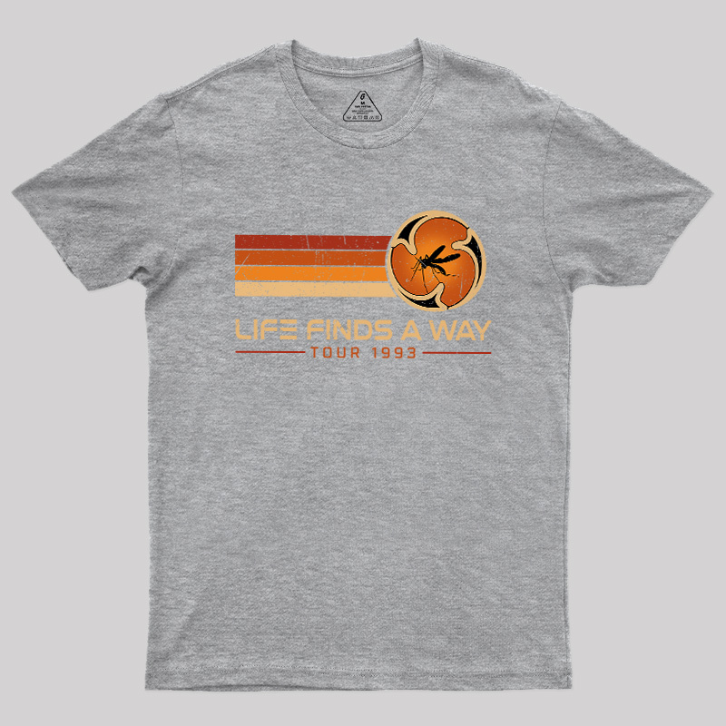 Life finds a way Geek T-Shirt