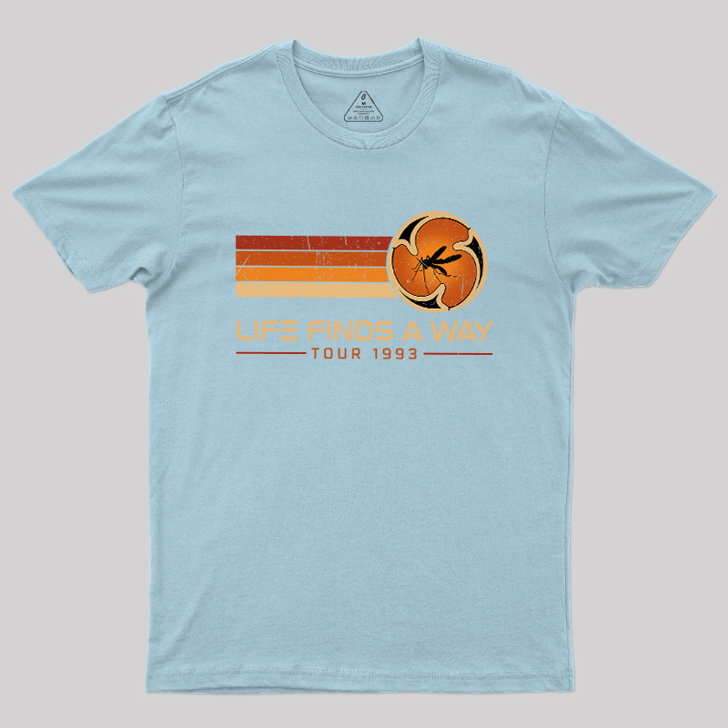 Life finds a way Geek T-Shirt