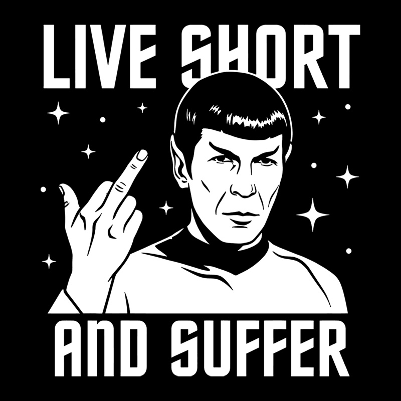 Live Short and Suffer Reversed Geek T-Shirt