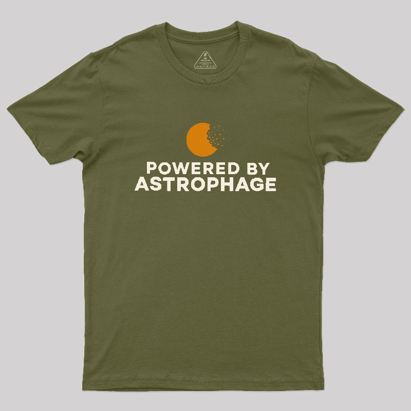 Powered by Astrophage Geek T-Shirt