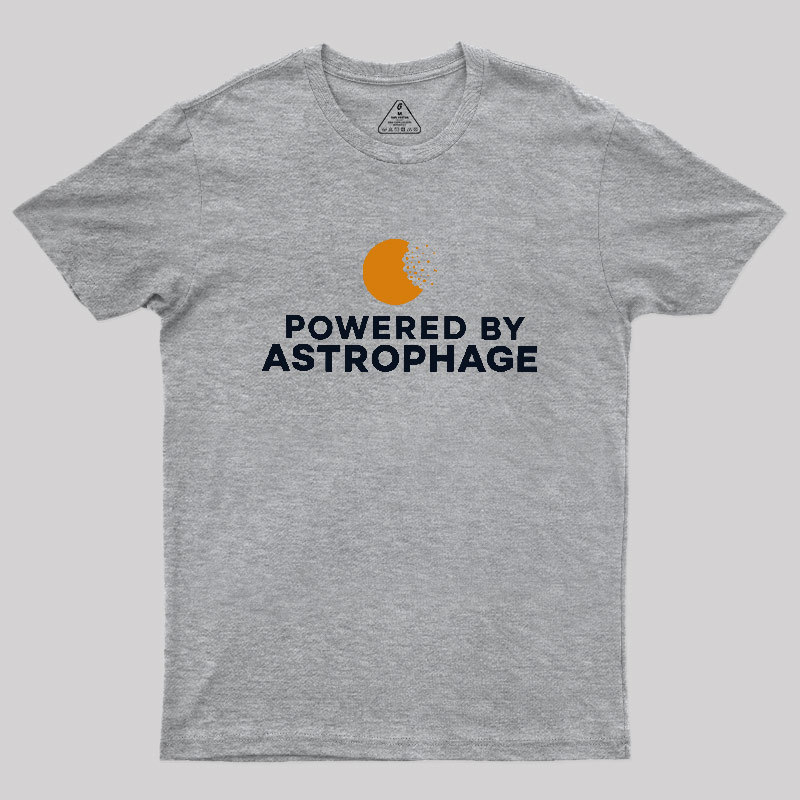 Powered by Astrophage Geek T-Shirt