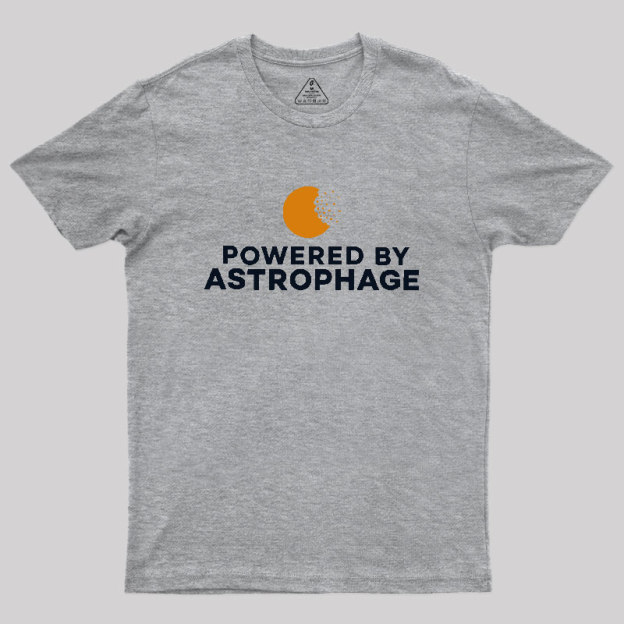Powered by Astrophage Geek T-Shirt