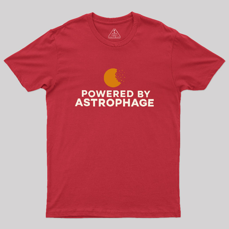 Powered by Astrophage Geek T-Shirt