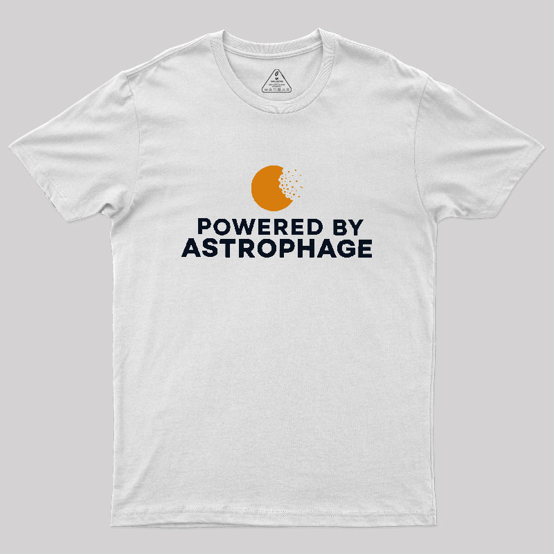 Powered by Astrophage Geek T-Shirt