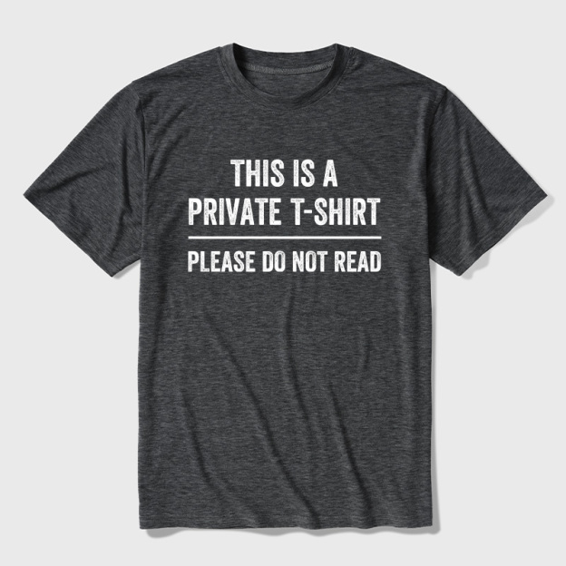 This Is A Private T Shirt Please Do Not Read Ultra Soft Heather Tee