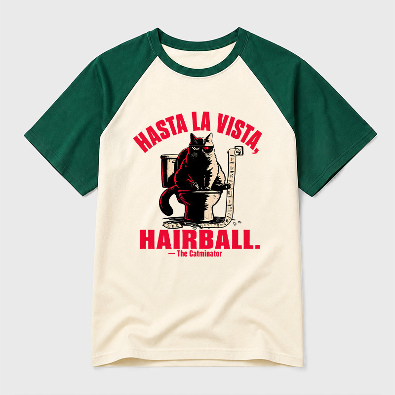 Hasta La Vista Hairball Cat Geek Retro Raglan T-Shirt