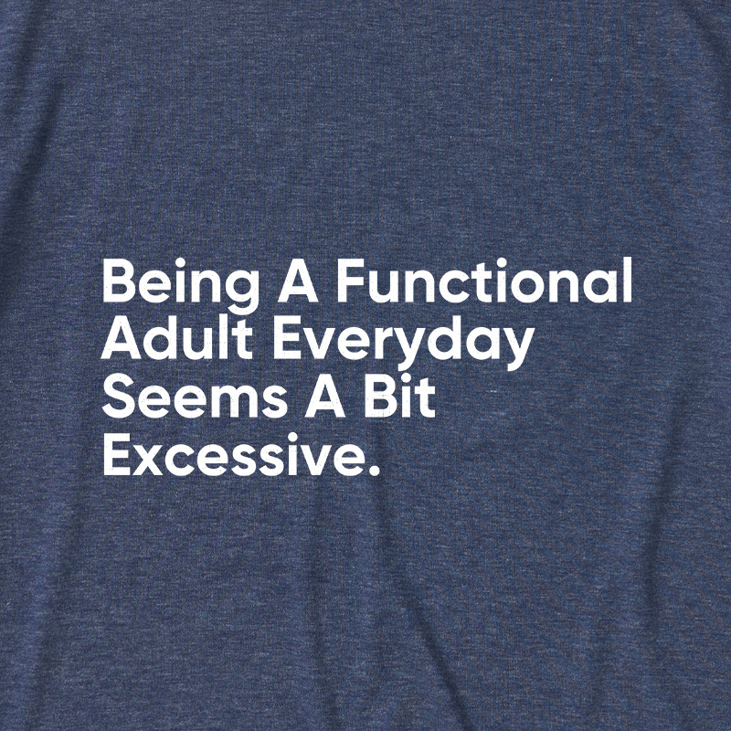 Being A Functional Adult Ultra Soft Heather Tee