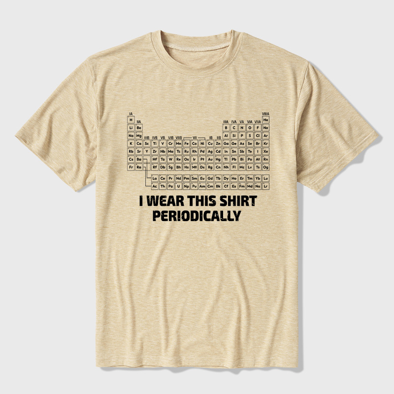 I Wear This Shirt Periodically Ultra Soft Heather Tee