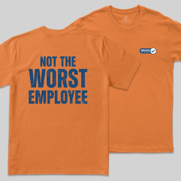 Not the Worst Employee Geek T-Shirt