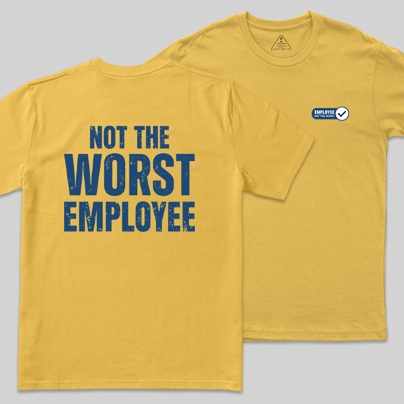 Not the Worst Employee Geek T-Shirt