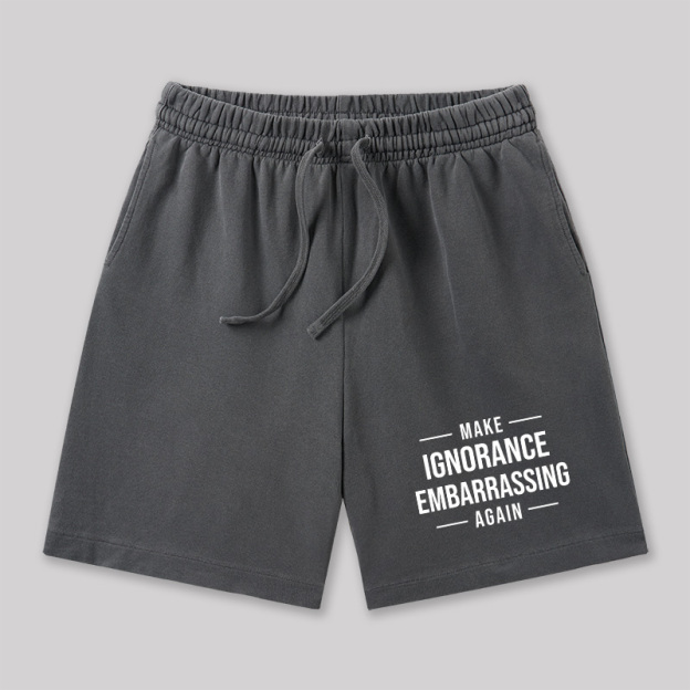 Make Ignorance Embarrassing Again Geeky Washed Shorts