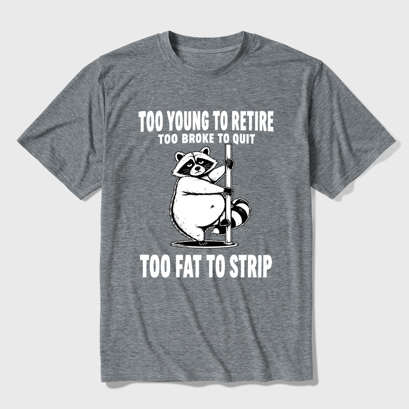 Too Fat To Strip Ultra Soft Heather Tee