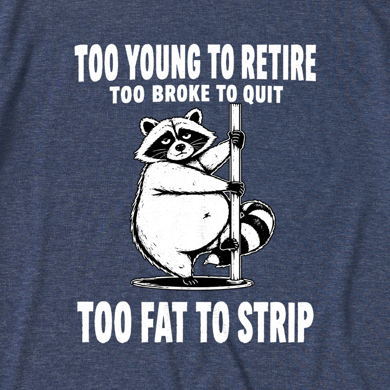 Too Fat To Strip Ultra Soft Heather Tee