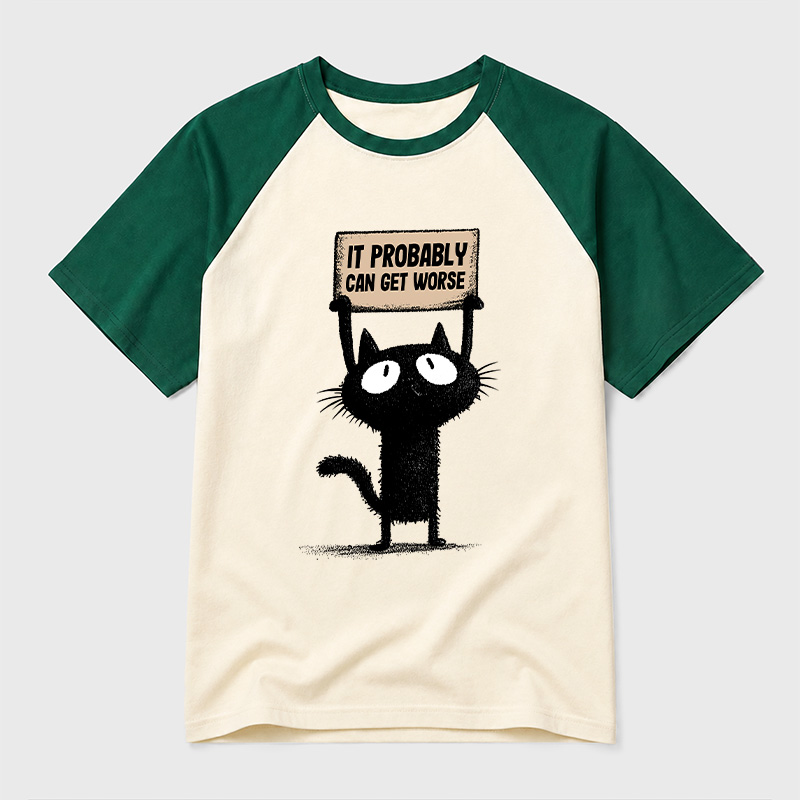 It Probably Can Get Worse Geek Retro Raglan T-Shirt