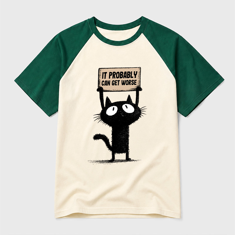 It Probably Can Get Worse Geek Retro Raglan T-Shirt