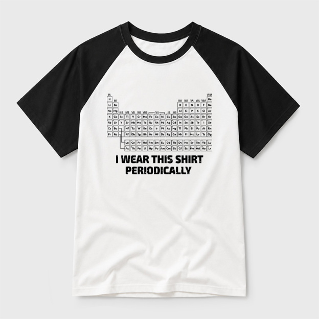 I Wear This Shirt Periodically Geek Retro Raglan T-Shirt