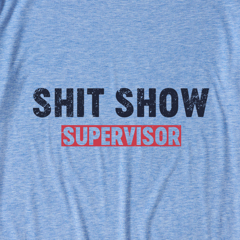 Shit Show Supervisor Ultra Soft Heather Tee