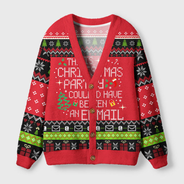 This Party Could Have Been an Email Geek Ugly Cardigan Sweaters