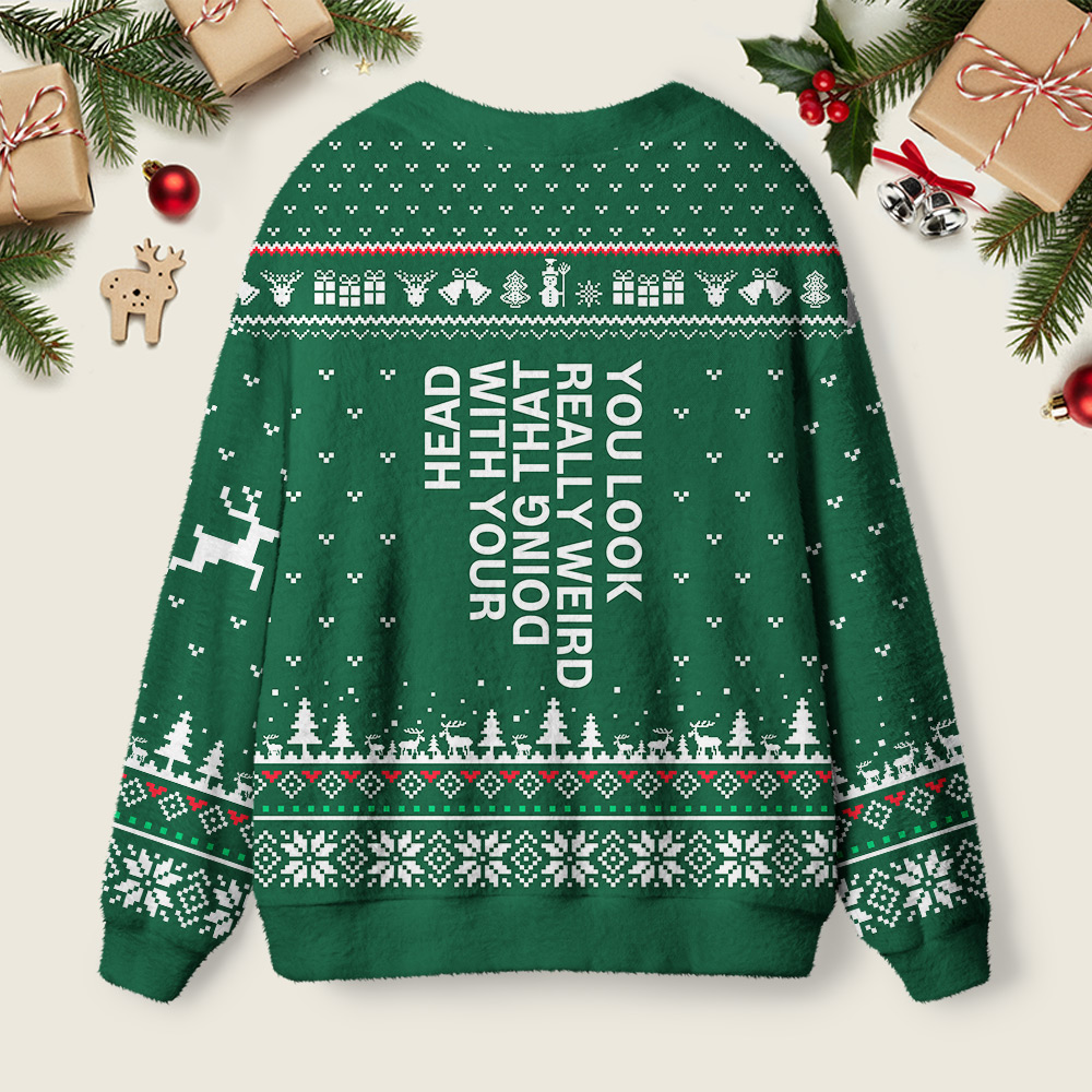 You Look Really Weird Geek Ugly Cardigan Sweaters