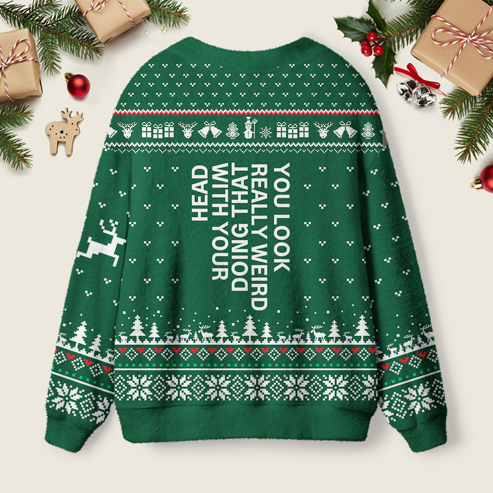 You Look Really Weird Geek Ugly Cardigan Sweaters