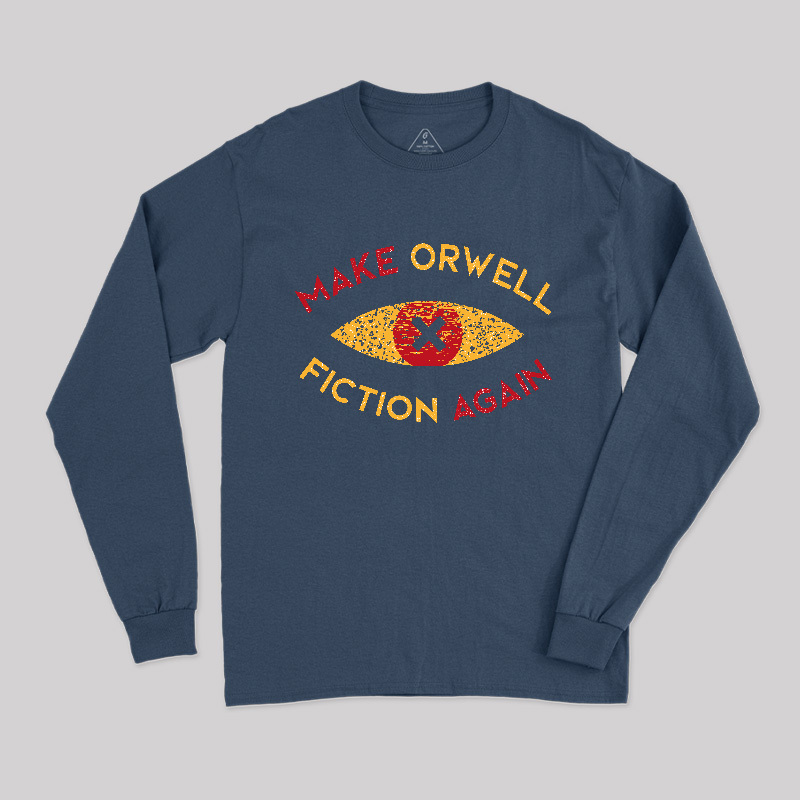 Make Orwell fiction again Long Sleeve T-Shirt
