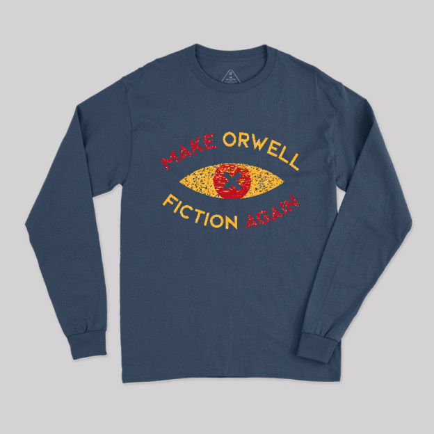 Make Orwell fiction again Long Sleeve T-Shirt