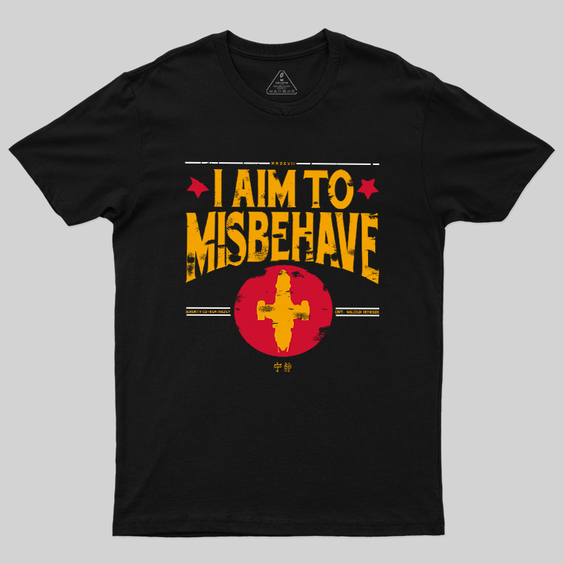 I Aim to Misbehave Firefly Geek T-Shirt