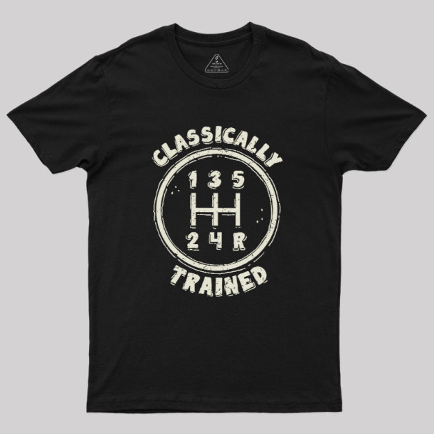 Classically Trained Geek T-Shirt