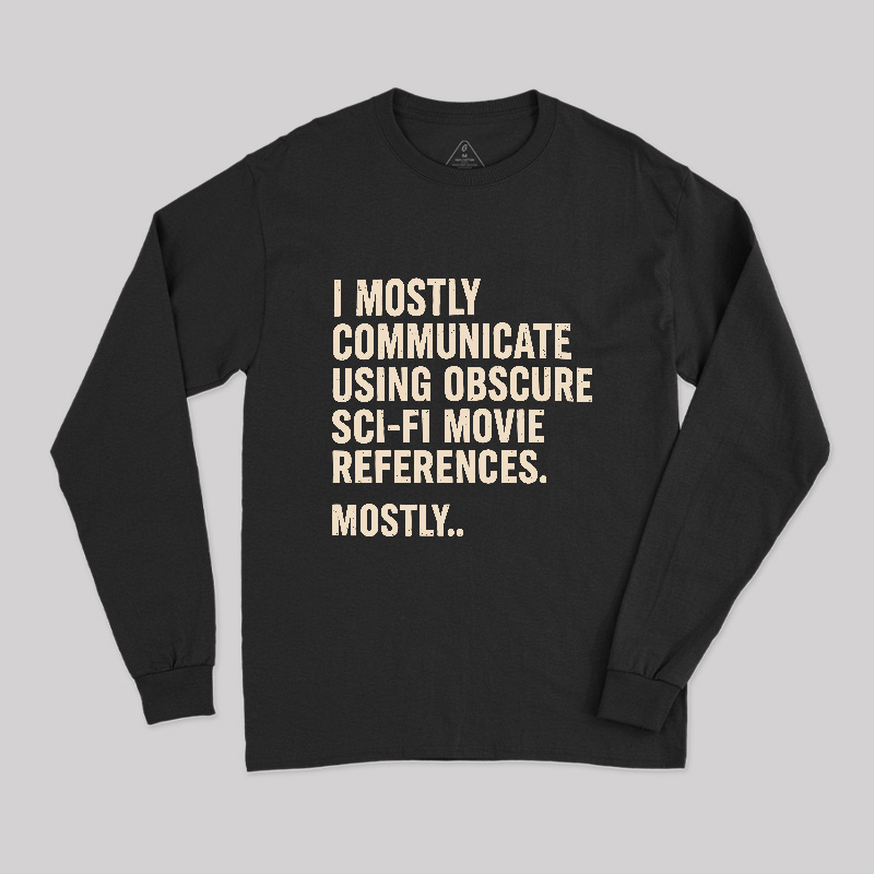 Sci-Fi Movie Reference Geek Long Sleeve T-Shirt
