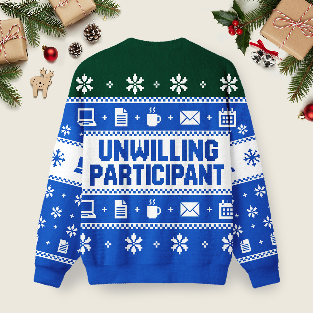 UNWILLING PARTICIPANT Ugly Christmas Fuzzy Fleece Sweatshirt