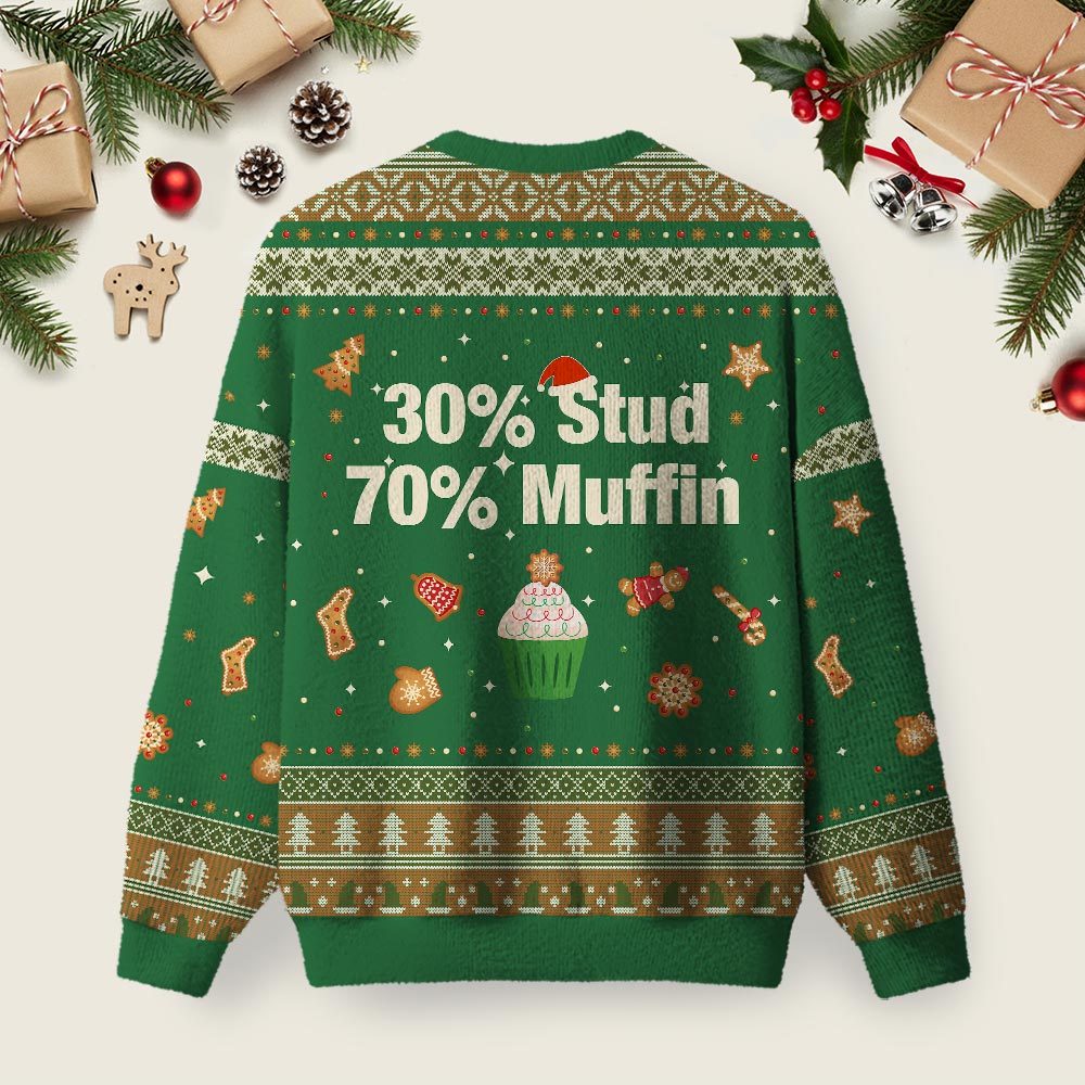 30% Stud 70% Muffin Ugly Christmas Fuzzy Fleece Sweatshirt