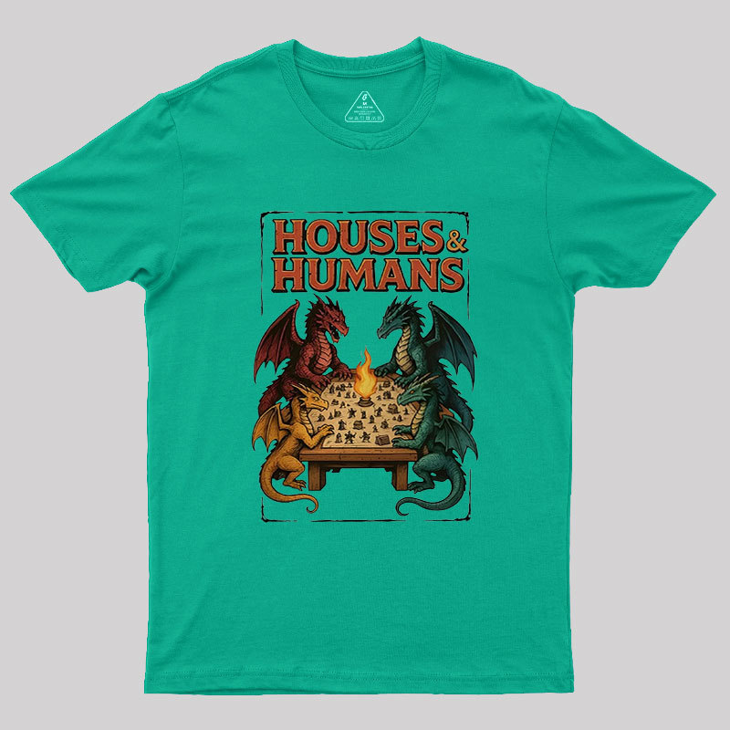 Houses Humans Game Versus Geek T-Shirt