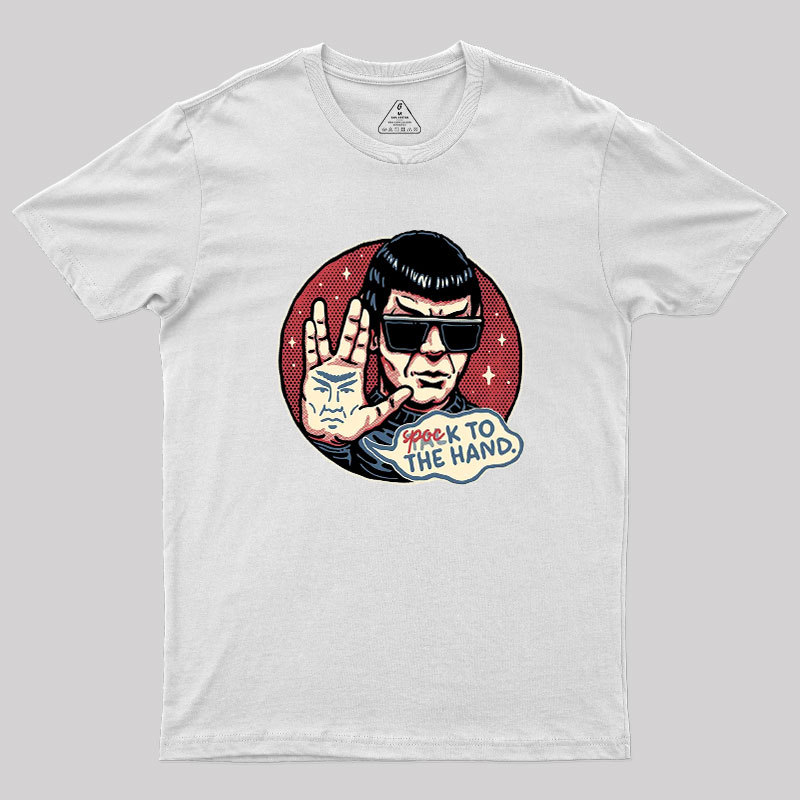 Spock to the Hand Geek T-Shirt