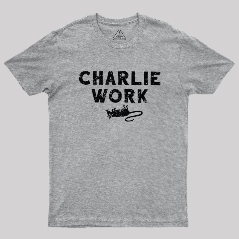 Charlie Work Geek T-Shirt