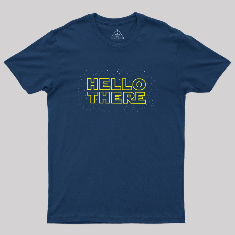 Hello There Geek T-Shirt