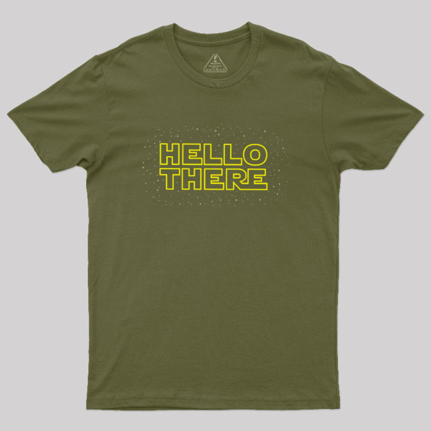 Hello There Geek T-Shirt