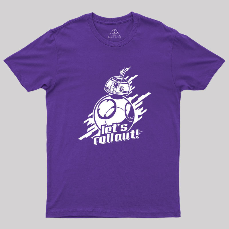 Roll Out Geek T-Shirt