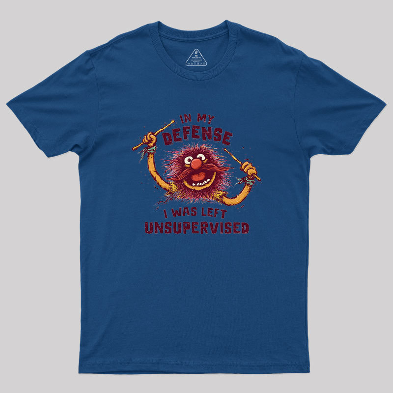 I Was Left Unsupervised Geek T-Shirt